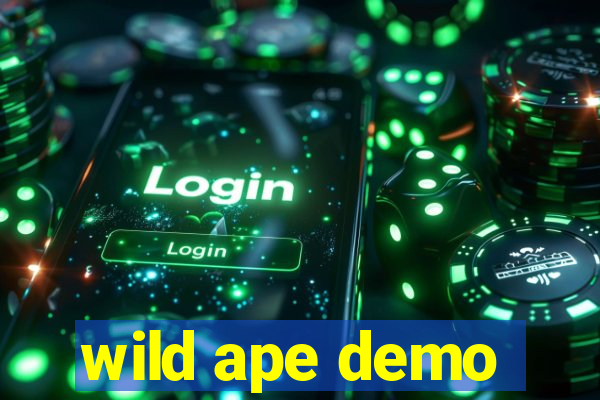 wild ape demo